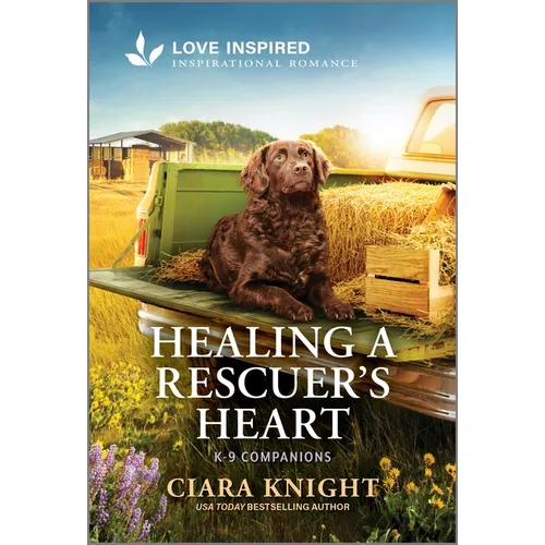 Healing a Rescuer's Heart: An Uplifting Inspirational Romance