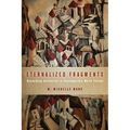 Eternalized Fragments: Reclaiming Aesthetics in Contemporary World Fiction