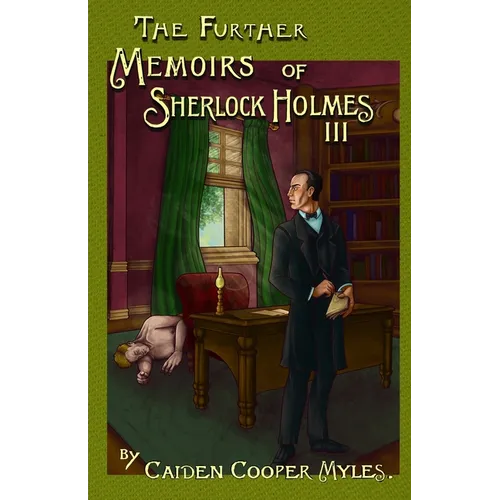 The Further Memoirs of Sherlock Holmes - III