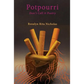 Potpourri: Don't Call it Poetry