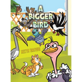 A Bigger Bird