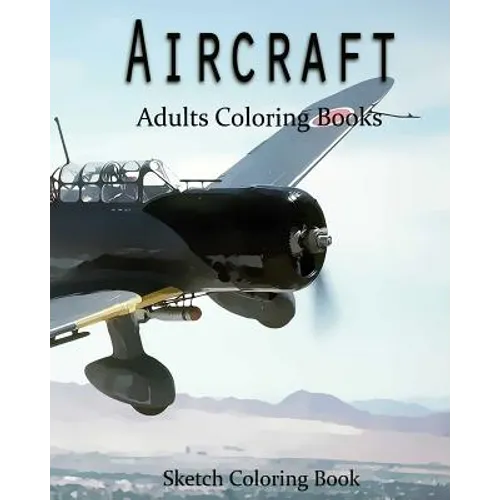 AirCraft Coloring Book: Sketch Coloring Book