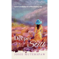 Deeper Still: Love's Invitation to a Flourishing Life