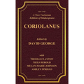 A New Variorum Edition of Shakespeare CORIOLANUS Volume I