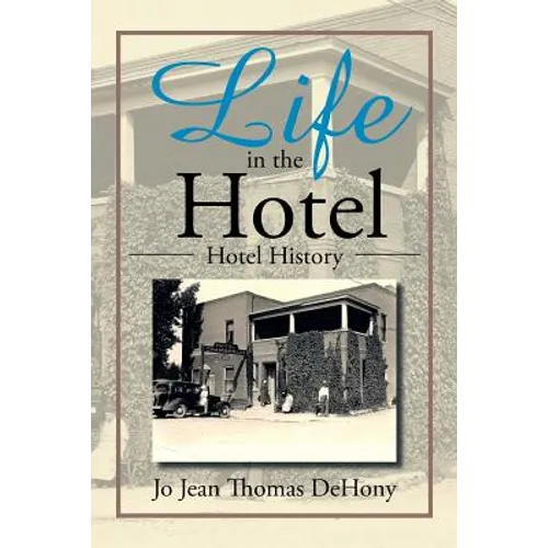 Life in the Hotel: Hotel History