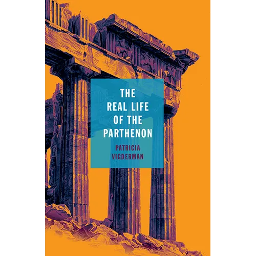 The Real Life of the Parthenon
