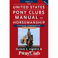 The United States Pony Clubs Manual of Horsemanship: Book 3: Advanced Horsemanship Hb - A Levels