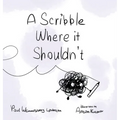 A Scribble Where it Shouldn't
