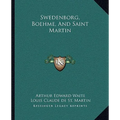Swedenborg, Boehme, and Saint Martin