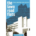 The Lawn Road Flats: Spies, Writers and Artists