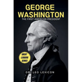 George Washington: The First American President