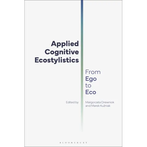 Applied Cognitive Ecostylistics: From Ego to Eco