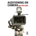 Auditioning on Camera: An Actor's Guide