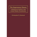 The Supremacy Clause: A Reference Guide to the United States Constitution