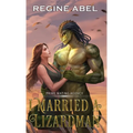 I Married A Lizardman