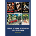 The Good, The Bad, and the Outrageous: 1980s Horror Cinema