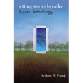 Letting Stories Breathe: A Socio-Narratology
