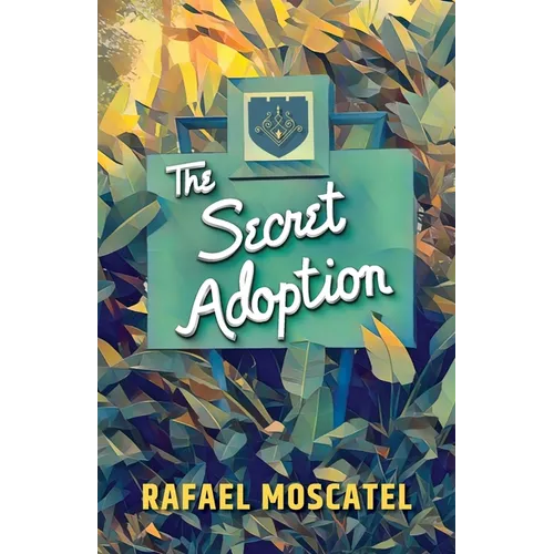 The Secret Adoption: A Family Memoir