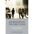 Journalism in the Grey Zone: Pluralism and Media Capture in Lebanon and Tunisia