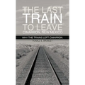 The Last Train to Leave Cimarron, New Mexico: Why the Trains Left Cimarron.