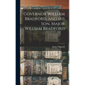 Governor William Bradford, and his son, Major William Bradford