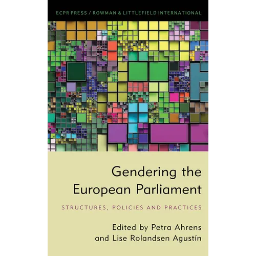 Gendering the European Parliament: Structures, Policies, and Practices
