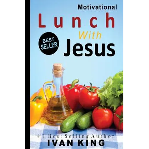 Motivational: Lunch With Jesus [Motivational Books]