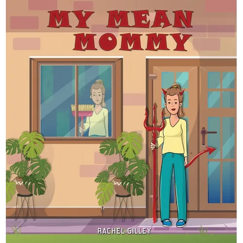 My Mean Mommy