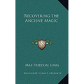 Recovering the Ancient Magic