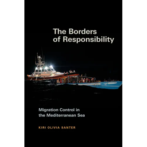 The Borders of Responsibility: Migration Control in the Mediterranean Sea
