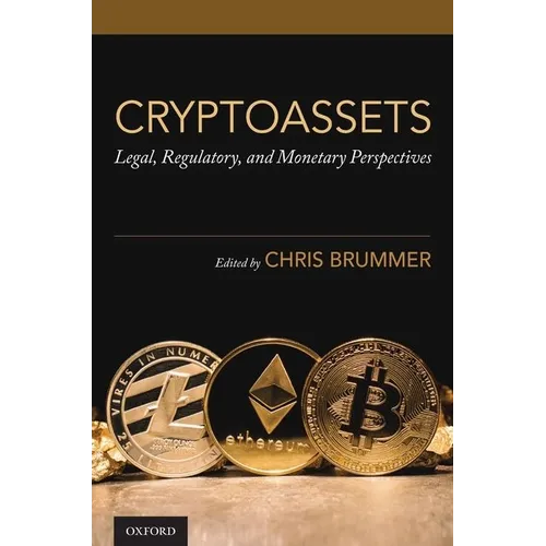 Cryptoassets: Legal, Regulatory, and Monetary Perspectives