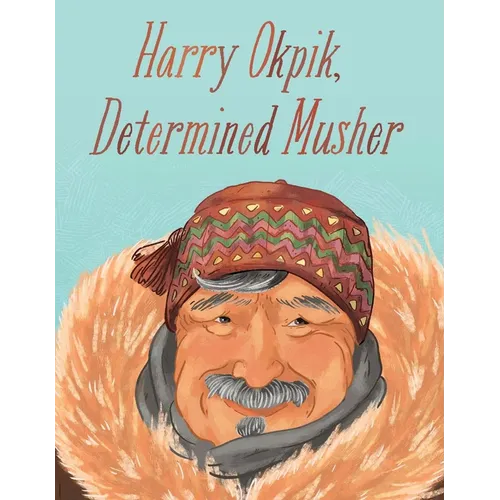 Harry Okpik, Determined Musher: English Edition