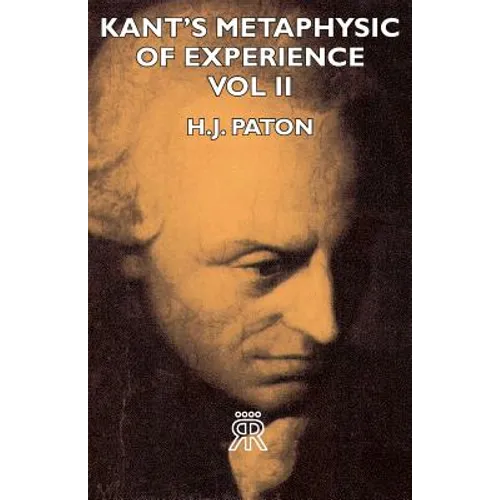Kant's Metaphysic of Experience - Vol II