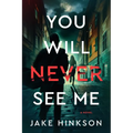 You Will Never See Me