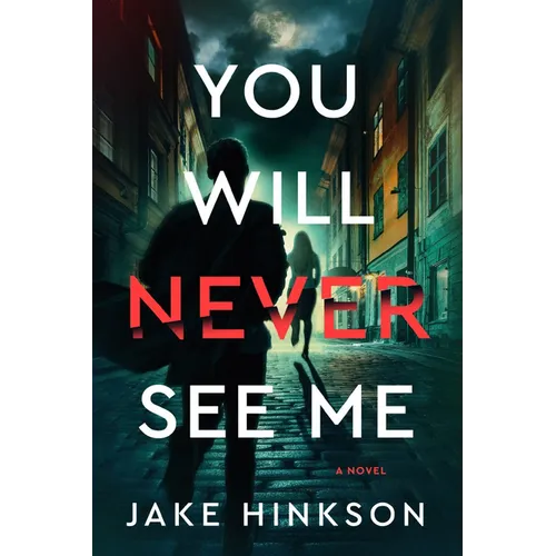 You Will Never See Me