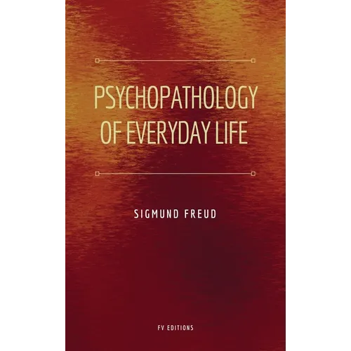 Psychopathology of Everyday Life: Easy to Read Layout