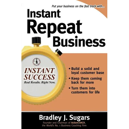 Instant Repeat Business