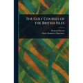 The Golf Courses of the British Isles