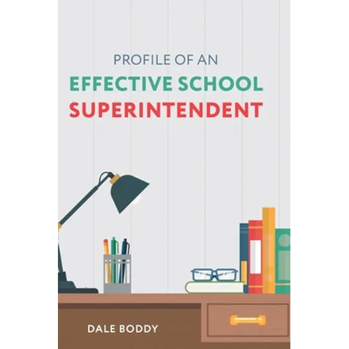 Profile of an Effective School Superintendent