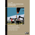 Petroleum Engineering Handbook Volume IV: Production Operations Engineering: