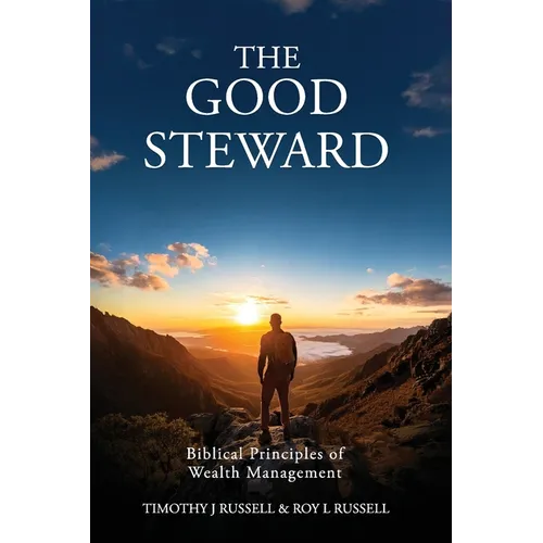 The Good Steward: Biblical Principles of Wealth Management