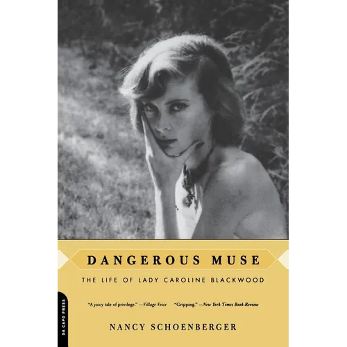 Dangerous Muse: The Life of Lady Caroline Blackwood