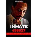 Inmate 458627 A Man's story of Mental Health, Love, Hurt & Healing