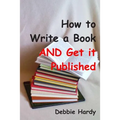 How to Write a Book AND Get it Published