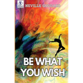 Be What You Wish