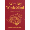 With My Whole Mind: A Pentecostal Integration of the Mind in Worship