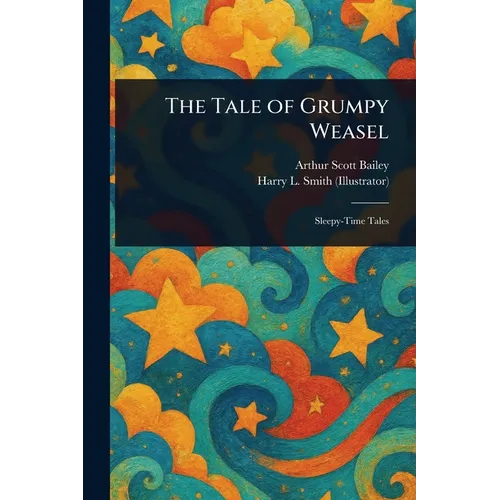 The Tale of Grumpy Weasel