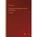 The Dynasts; An Epic-Drama of the War with Napoleon: in large print