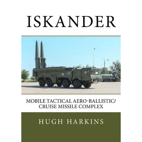 Iskander: Mobile Tactical Aero-Ballistic/Cruise Missile Complex