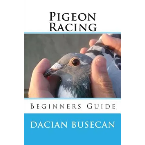 Pigeon Racing: Beginners Guide